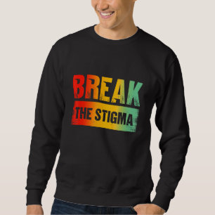 Sudadera Romper la conciencia sobre el estigma en salud men