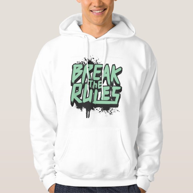 Sudadera Romper las reglas - Hoodie motivacional para los h (Anverso)
