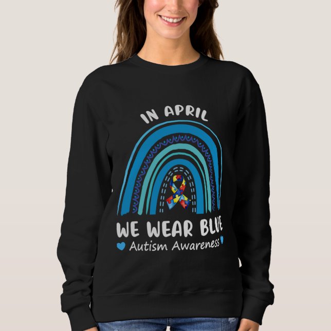 Sudadera Rompiendo El Arcoiris En Abril Usamos El Autismo A (Anverso)