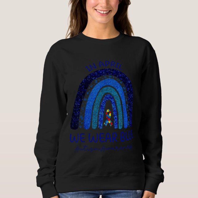 Sudadera Rompiendo El Arcoiris En Abril Usamos El Autismo A (Anverso)