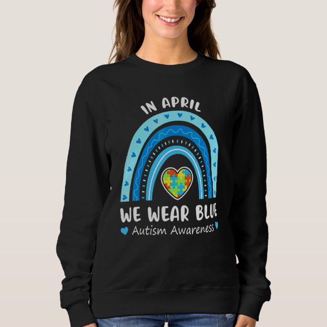 Sudadera Rompiendo El Arcoiris En Abril Usamos El Autismo A (Anverso)
