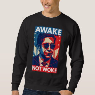 Sudadera Ron DeSantis está despierto no despertó - Gobernad