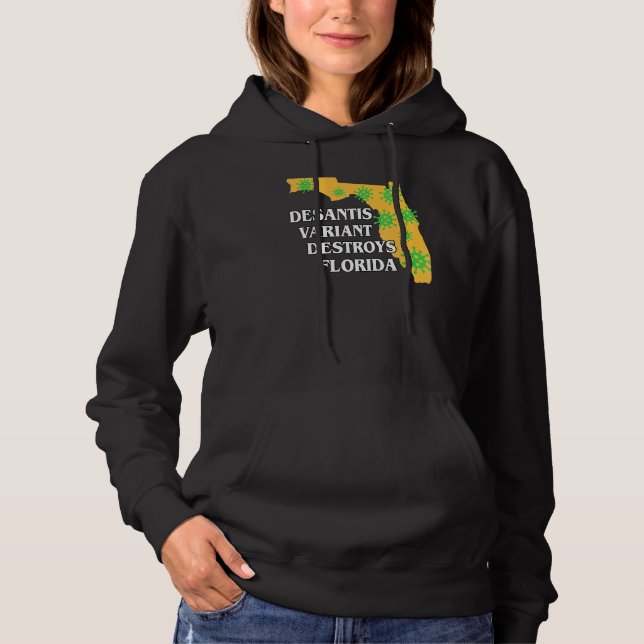 Sudadera Ron Desantis Variant está destruyendo Florida Peor (Anverso)