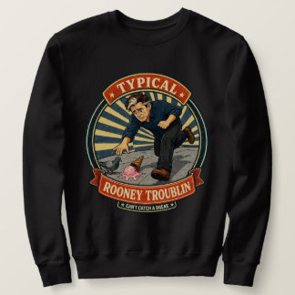 Sudadera Rooney Troublin Funny Bad Luck Vintage