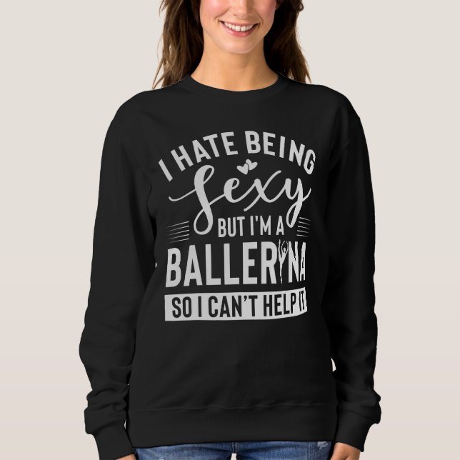 Sudadera Ropa de Ballerina - Diseño único de Ballerinas (Anverso)