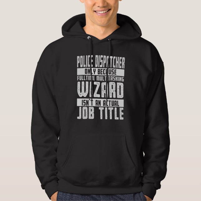 Sudadera Ropa de despachador de policía  Increíble  Despach (Anverso)