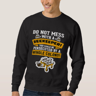 Sudadera Ropa de Nunca Jugar Con Un Apicultor Para Un Apicu