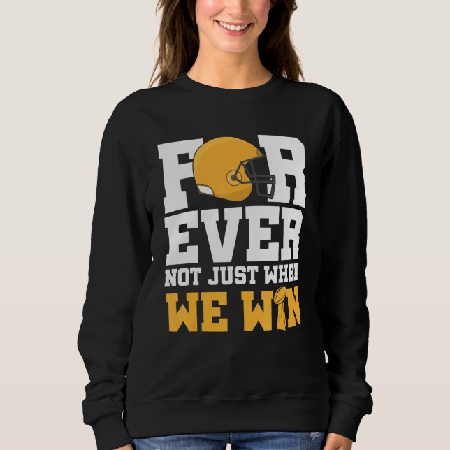 Sudadera Ropa Para Siempre No Solo Cuando Ganamos (Anverso)