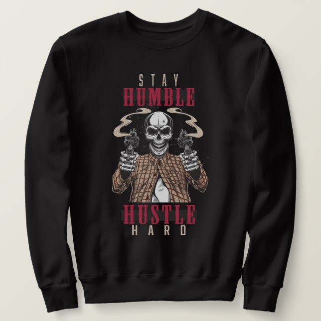 Sudadera Ropa urbana de calavera 'Mantén la humildad, traba (Anverso del diseño)