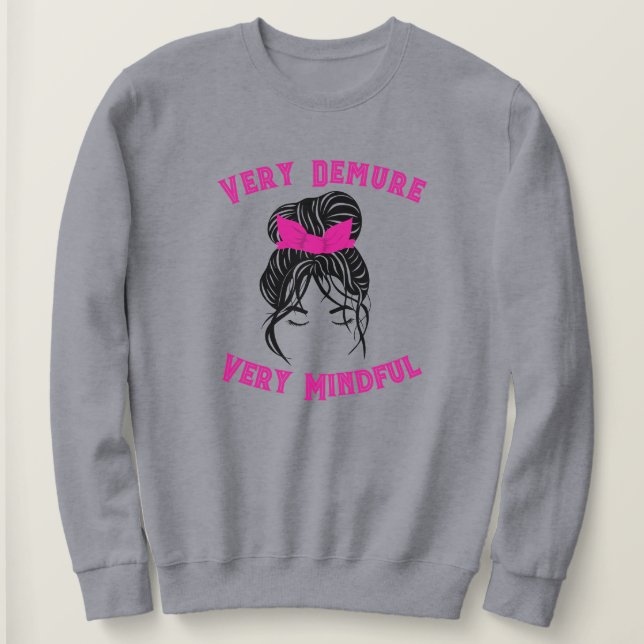 Sudadera Rosa "Muy Demuesto, Muy Mentiroso" (Anverso del diseño)