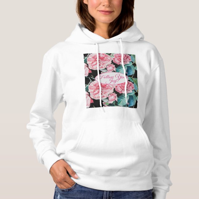 Sudadera Rose Pink Roses floral Follow Your Joy Pattern (Anverso)