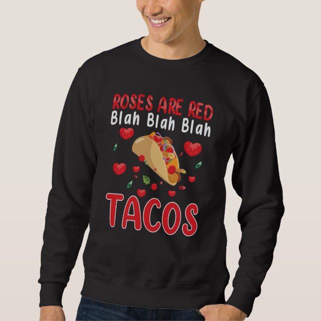 Sudadera Roses Are Red Blah Blah Blah Tacos Foodie Valentin (Anverso)