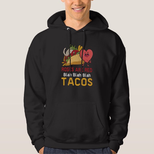 Sudadera Roses Are Red Blah Blah Blah Tacos Foodie Valentin (Anverso)