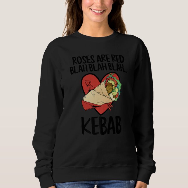 Sudadera Roses Are Red Blah Kebab Funny Food Lover Valentin (Anverso)