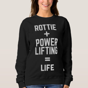 Sudadera Rottie + Power = Life Guay Rottweiler