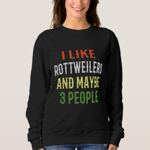 Sudadera Rottweiler Dogs Me Gustan Los Rottweilers Y Quizás