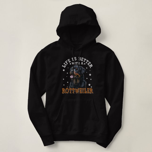 Sudadera Rottweiler - La vida es mejor con los Rottweiler (Diseño del anverso)