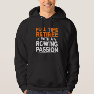 Sudadera Rower Retirada Rowing Sculling Lover Rentabilidad