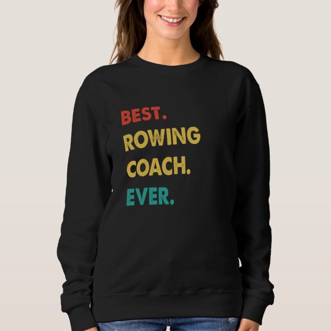 Sudadera Rowing Coach Retro Best Rowing Coach Ever (Anverso)