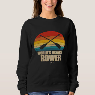 Sudadera Rowing For Rower Retro Style Worlds Okayest Row
