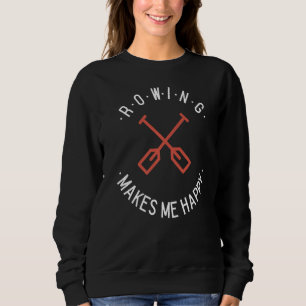Sudadera Rowing Me Hace Feliz Equipo De Rower