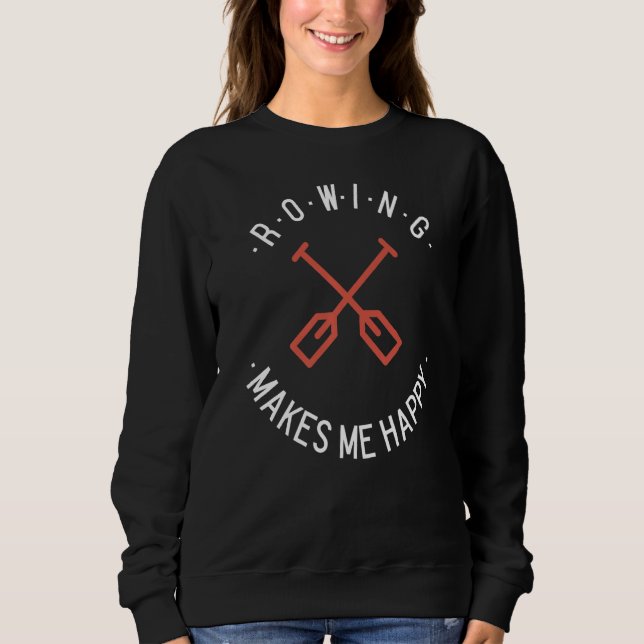 Sudadera Rowing Me Hace Feliz Equipo De Rower (Anverso)