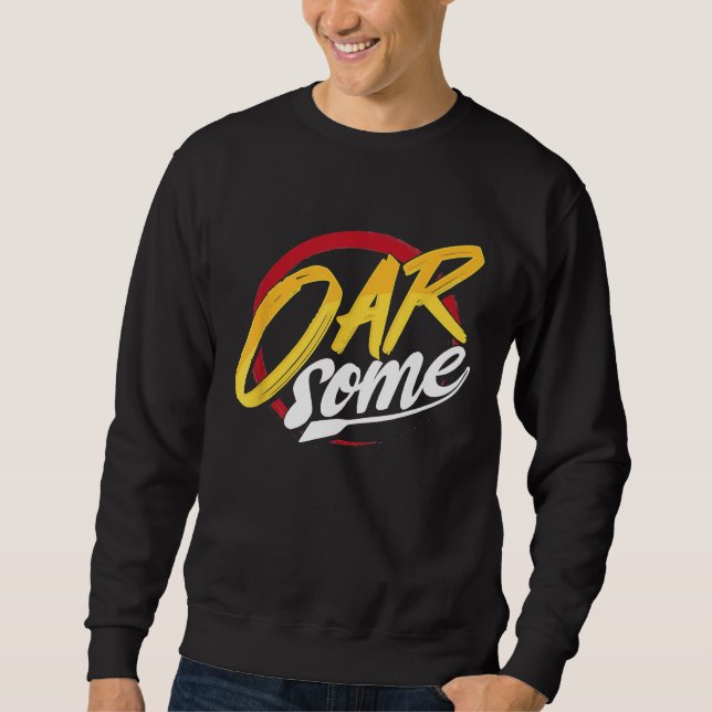 Sudadera Rowing OARSOME Rower Rowing Rowing Row Rowing Rowe (Anverso)