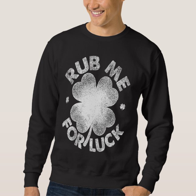 Sudadera Rub Me For Luck   St Patrick's Day Men Women (Anverso)
