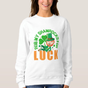 Sudadera Rub my Shamrock por suerte graciosa Día de San Pat