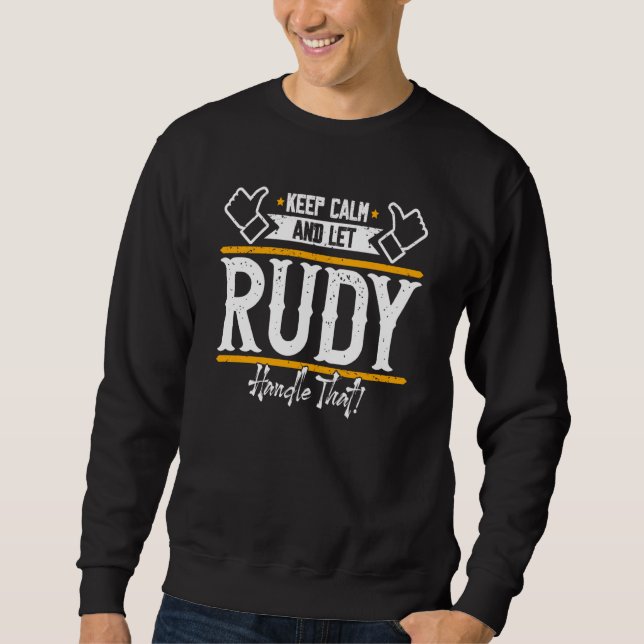 Sudadera Rudy Keep Calm and let Rudy handle that (Anverso)