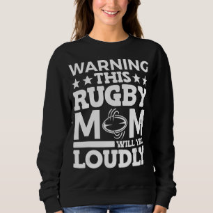 Sudadera Rugby Advirtiendo que esta madre de Rugby gritará