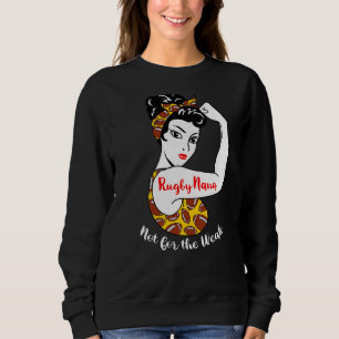 Sudadera Rugby Nana No Para La Semana Jugador De Rugby Nana