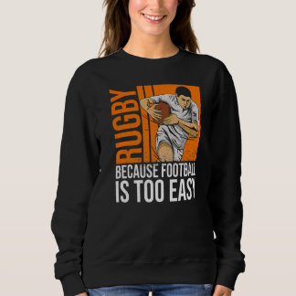 Sudadera Rugby Porque El Fútbol Es Una Cita Demasiado Fácil