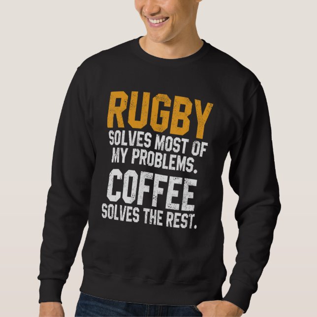 Sudadera Rugby Solves My Problems Coffee  Coach Player Mom  (Anverso)