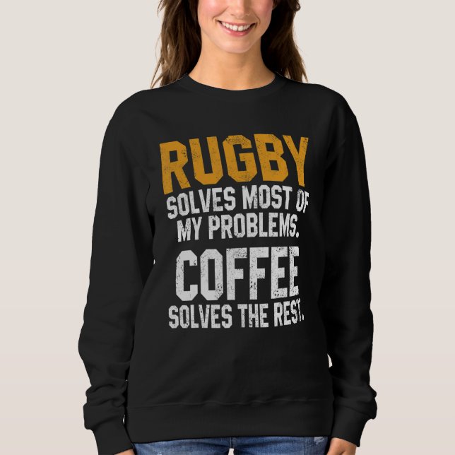 Sudadera Rugby Solves My Problems Coffee  Coach Player Mom  (Anverso)