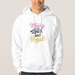 Sudadera "Ruidoso y orgulloso"