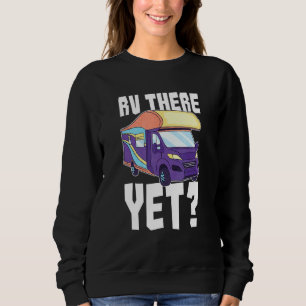 Sudadera Rv Ahí Todavía Camping Vacaciones Motorhome Rv Cam
