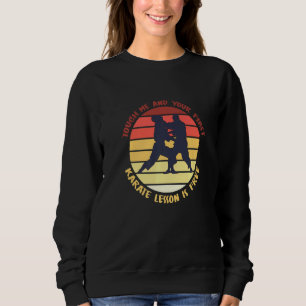 Sudadera S Touch Me Y Tu Primera Lección De Karate Es Gratu