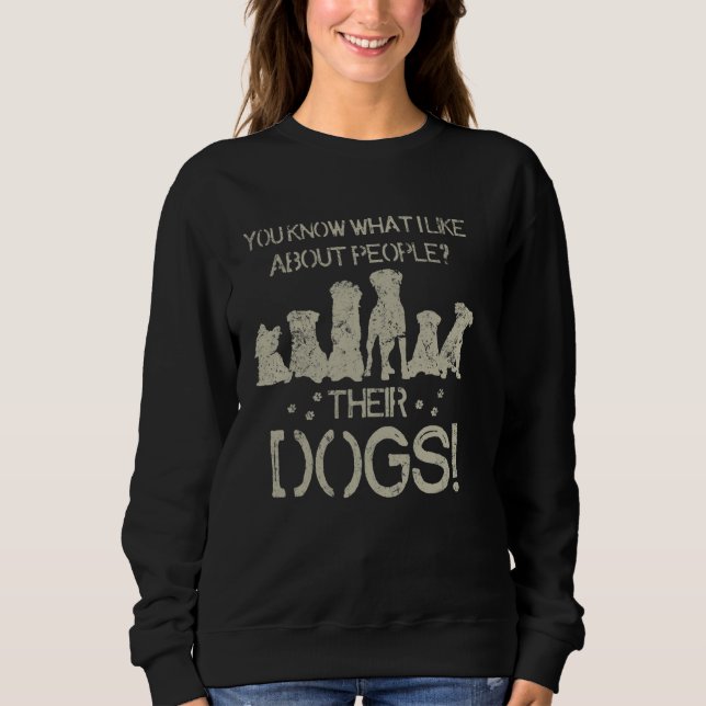 Sudadera Sabes Lo Que Me Gusta De La Gente De Sus Perros (Anverso)