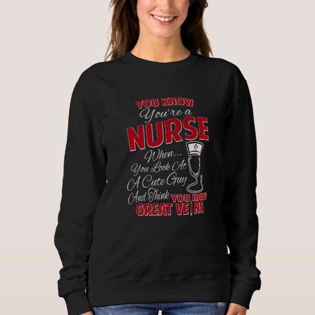 Sudadera Sabes que eres una enfermera cuando miras a un chi (Anverso)
