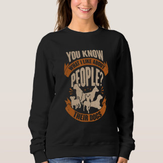 Sudadera Sabes Qué Me Gusta De La Gente Sus Perros