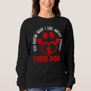 Sudadera Sabes Qué Me Gusta De La Gente Sus Perros Amante D