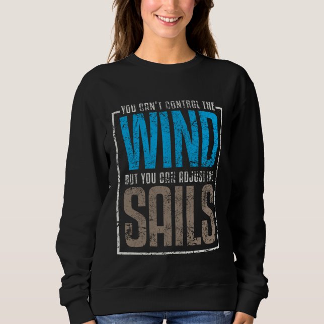 Sudadera Sails Sailing Quotes Sayings Wind (Anverso)