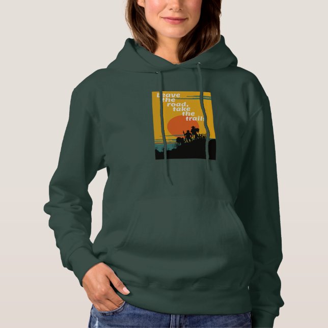Sudadera Salir de la carretera, tomar los senderos. (Anverso)