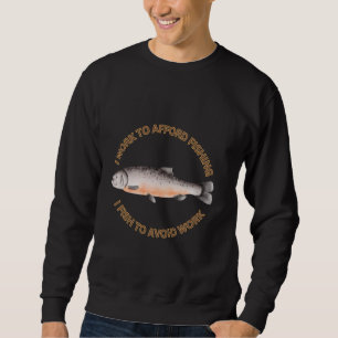Sudadera Salmón, Trabajo Para Financiar La Pesca Que Pesco