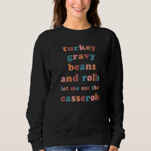 Sudadera Salsa de pavo Frijoles y rollos Déjame ver esa cas