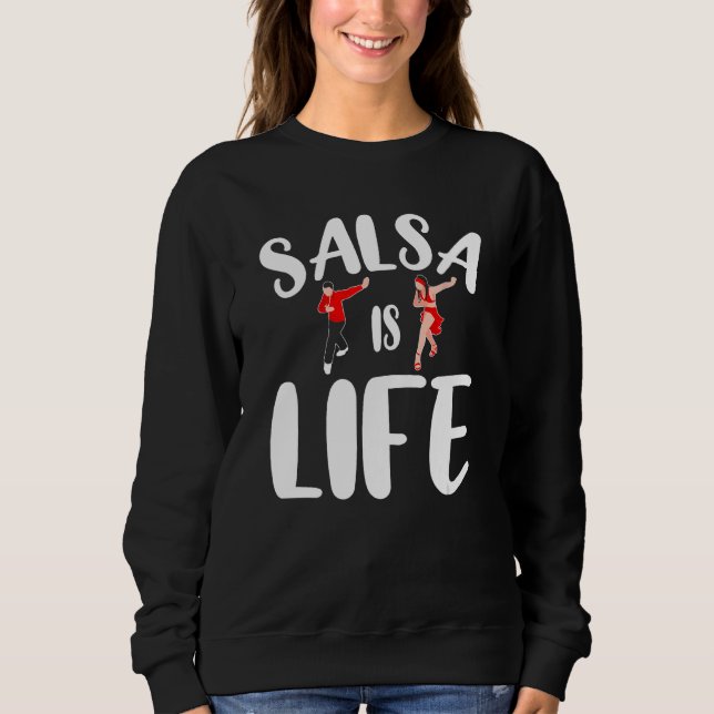 Sudadera Salsa Es Vida Danza Latina Baile Salsa (Anverso)