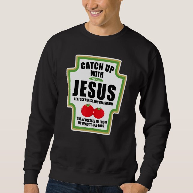 Sudadera Salsa Para Ponerse Al Día Con Jesús Condimentos Re (Anverso)