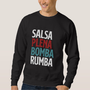 Sudadera Salsa Plena Bomba Rumba Danza Puerto Rica