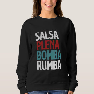 Sudadera Salsa Plena Bomba Rumba Danza Puerto Rica